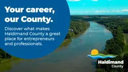 Promotional graphic that reads Your Career, Our County: Discover what makes Haldimand County a great place for entrepreneurs and professionals